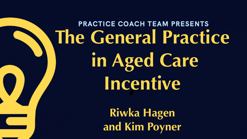 The General Practice in Aged Care Incentive