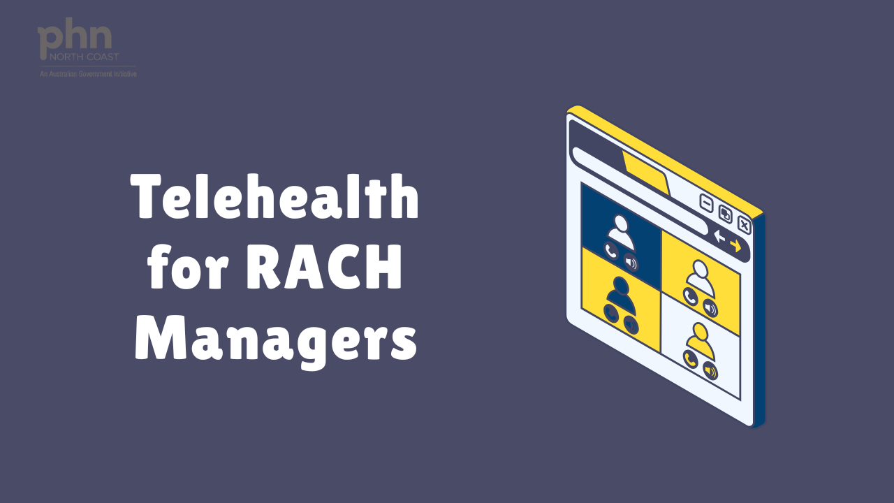 Telehealth for RACH managers